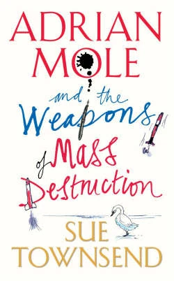 Adrian Mole And The Weapons Of Mass Destruction
